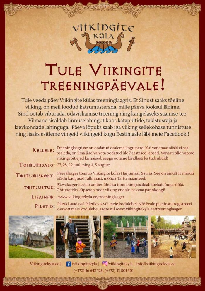 VIIKINGITE KÜLA TREENINGLAAGER -  TULE VEEDA PÄEV VIIKINGINA Viikingite küla kutsub Sind ja Sinu pere osalema treeninglaagris. Terve päeva jooksul teeme tegevus